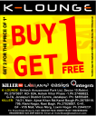 K-Lounge - Buy 1 Get 1 Free